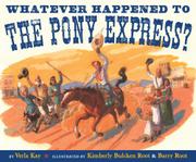 Cover art for WHATEVER HAPPENED TO THE PONY EXPRESS?