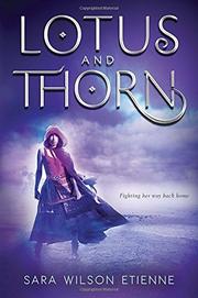 LOTUS AND THORN by Sara Wilson Etienne