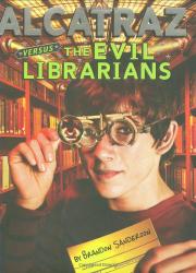 Cover art for ALCATRAZ VERSUS THE EVIL LIBRARIANS