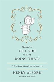Book Cover for WOULD IT KILL YOU TO STOP DOING THAT?