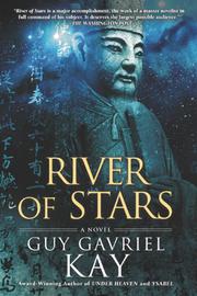 RIVER OF STARS by Guy Gavriel Kay