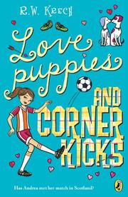 Cover art for LOVE PUPPIES AND CORNER KICKS
