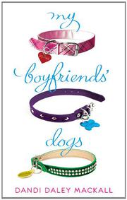 MY BOYFRIENDS’ DOGS by Dandi Daley Mackall