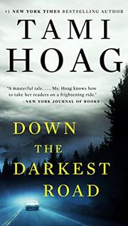 DOWN THE DARKEST ROAD by Tami Hoag