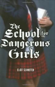 Cover art for THE SCHOOL FOR DANGEROUS GIRLS