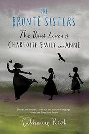 THE BRONTË SISTERS by Catherine Reef