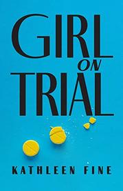 GIRL ON TRIAL by Kathleen Fine