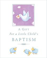 Cover art for A GIFT FOR A LITTLE CHILD'S BAPTISM