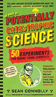Book Cover for THE BOOK OF POTENTIALLY CATASTROPHIC SCIENCE