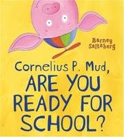 Book Cover for CORNELIUS P. MUD, ARE YOU READY FOR SCHOOL?