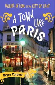A TOWN LIKE PARIS by Bryce Corbett