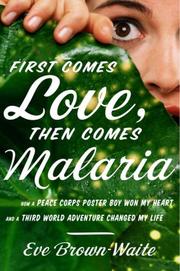 Cover art for FIRST COMES LOVE, THEN COMES MALARIA