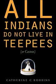 Book Cover for ALL INDIANS DO NOT LIVE IN TEEPEES (OR CASINOS)