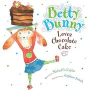 Book Cover for BETTY BUNNY LOVES CHOCOLATE CAKE