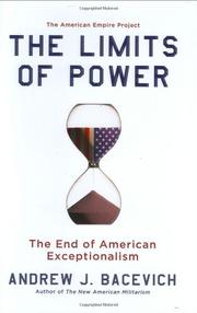 THE LIMITS OF POWER by Andrew J. Bacevich