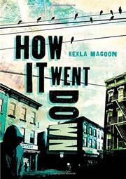 HOW IT WENT DOWN by Kekla Magoon