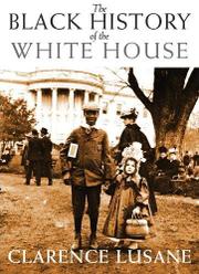 Cover art for THE BLACK HISTORY OF THE WHITE HOUSE