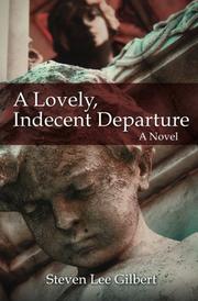Book Cover for A LOVELY, INDECENT DEPARTURE