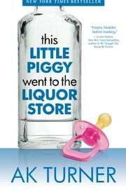 Book Cover for THIS LITTLE PIGGY WENT TO THE LIQUOR STORE