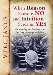Book Cover for When Reason Screams NO and Intuition Screams YES