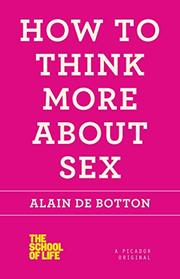 Book Cover for HOW TO THINK MORE ABOUT SEX 