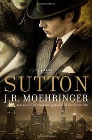 SUTTON by J.R. Moehringer