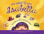 Cover art for MY NAME IS NOT ISABELLA