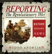 Book Cover for REPORTING THE REVOLUTIONARY WAR