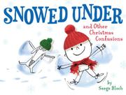 Cover art for SNOWED UNDER AND OTHER CHRISTMAS CONFUSIONS