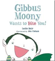 Book Cover for GIBBUS MOONY WANTS TO BITE YOU!