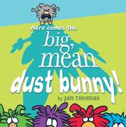 Cover art for HERE COMES THE BIG, MEAN DUST BUNNY!