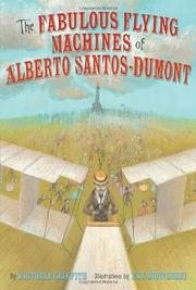 Cover art for THE FABULOUS FLYING MACHINES OF ALBERTO SANTOS-DUMONT