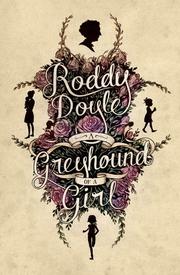 Cover art for A GREYHOUND OF A GIRL