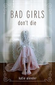 Cover art for BAD GIRLS DON’T DIE