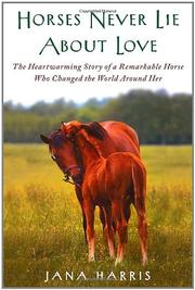 Cover art for HORSES NEVER LIE ABOUT LOVE