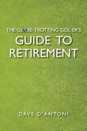 Cover art for THE GLOBE-TROTTING GOLFER'S GUIDE TO RETIREMENT