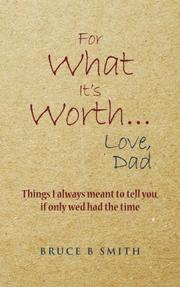 Book Cover for FOR WHAT IT'S WORTH...LOVE, DAD