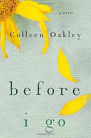 BEFORE I GO by Colleen Oakley