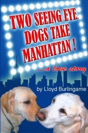 Cover art for TWO SEEING EYE DOGS TAKE MANHATTAN...A LOVE STORY