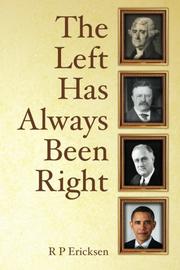 Book Cover for THE LEFT HAS ALWAYS BEEN RIGHT