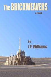 THE BRICKWEAVERS by J.F. Williams