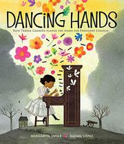DANCING HANDS by Margarita Engle