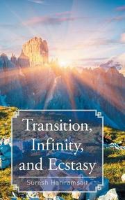 Transition, Infinity, and Ecstasy by Suresh Hariramsait
