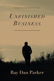 Unfinished Business by Ray Dan Parker