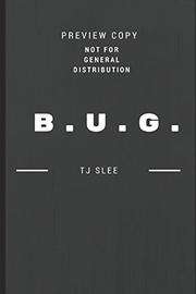 Resultado de imagen de B. U. G. de TJ Slee.