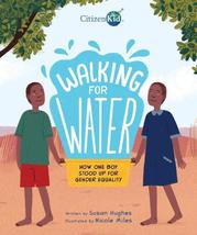 WALKING FOR WATER by Susan Hughes