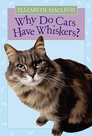 Book Cover for WHY DO CATS HAVE WHISKERS?