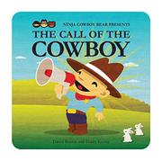 Cover art for NINJA COWBOY BEAR PRESENTS THE CALL OF THE COWBOY