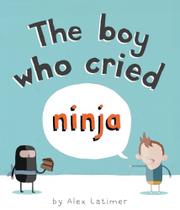 Cover art for THE BOY WHO CRIED NINJA