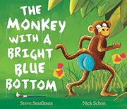 Book Cover for THE MONKEY WITH A BRIGHT BLUE BOTTOM